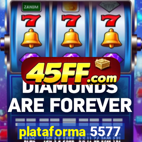 plataforma 5577